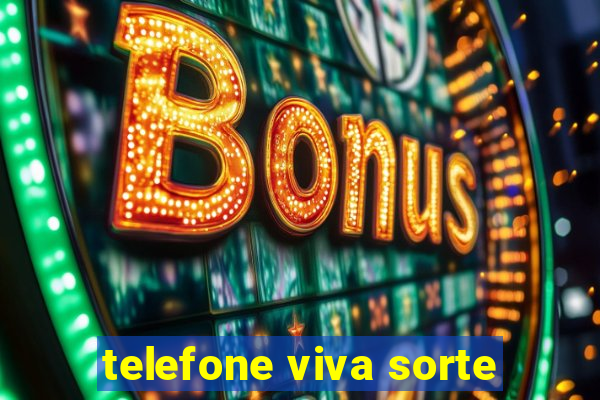 telefone viva sorte